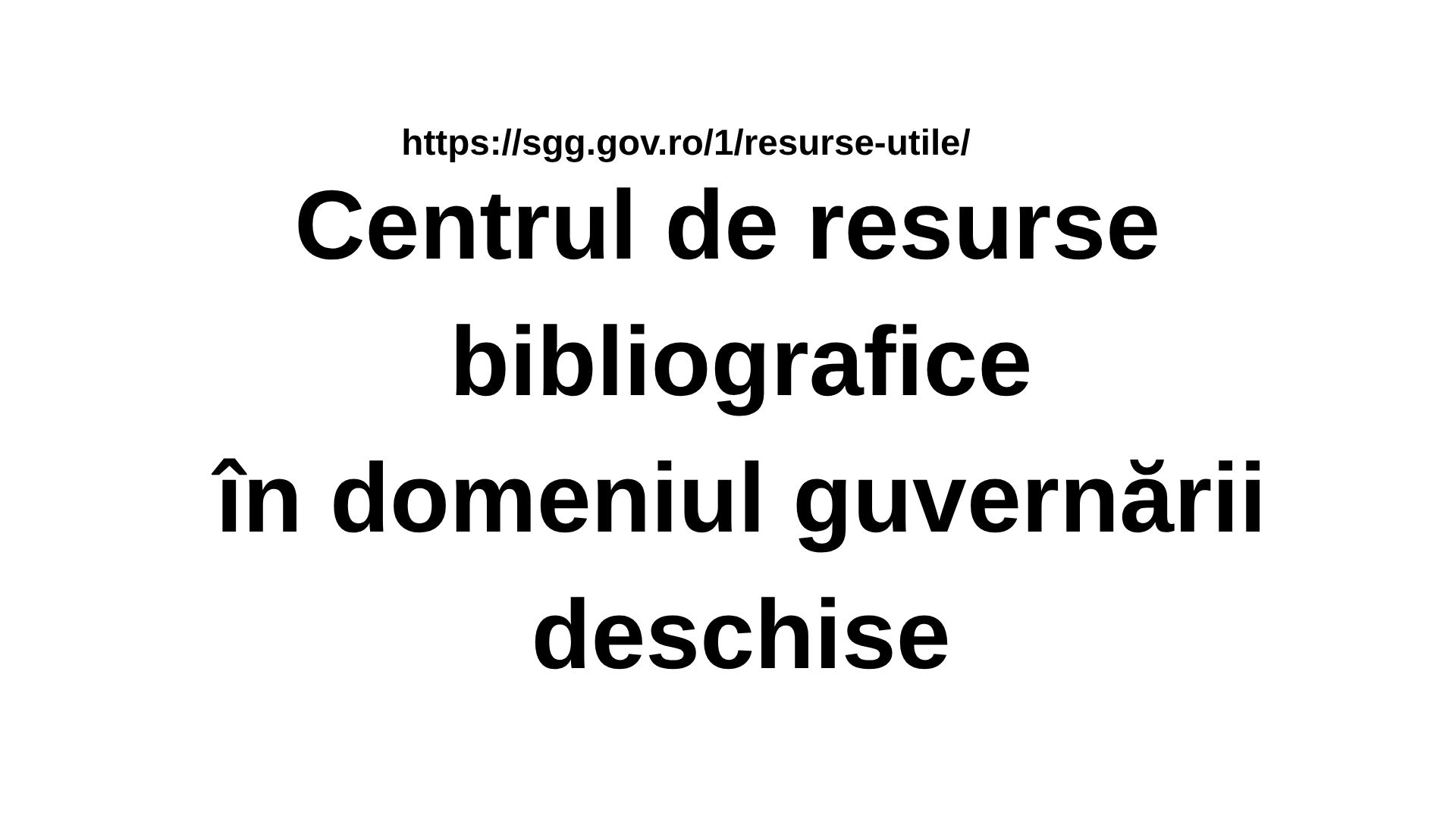 Centrul de resurse bibliografice în domeniul guvernării deschise-white
